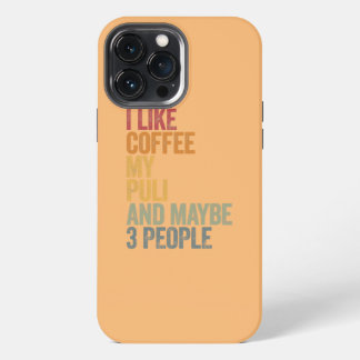 I like coffee my Puli and maybe 3 people Vintage iPhone 13 Pro Max Case