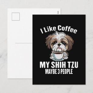 I Like Coffee My Shih Tzu And Maybe 3 People Funny Holiday Postcard