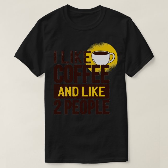 I LIKE COFFEE T-Shirt (Design Front)