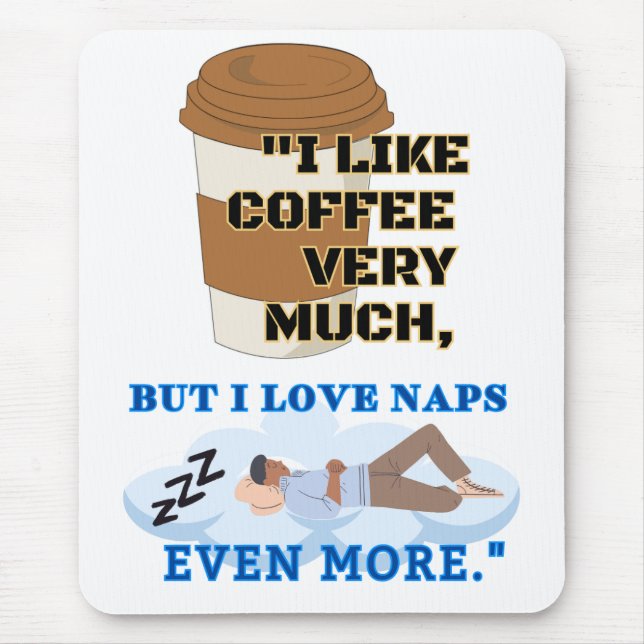 I LIKE COFFEE VERY MUCH MOUSE PAD (Front)