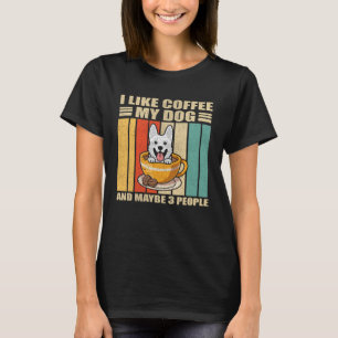 I Like Coffee White German Shepherd Dog And Maybe  T-Shirt