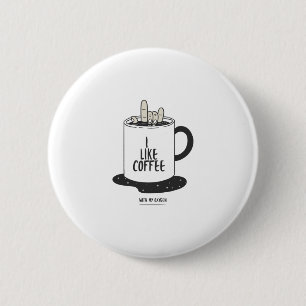 I Like Coffee With My Oxygen 6 Cm Round Badge