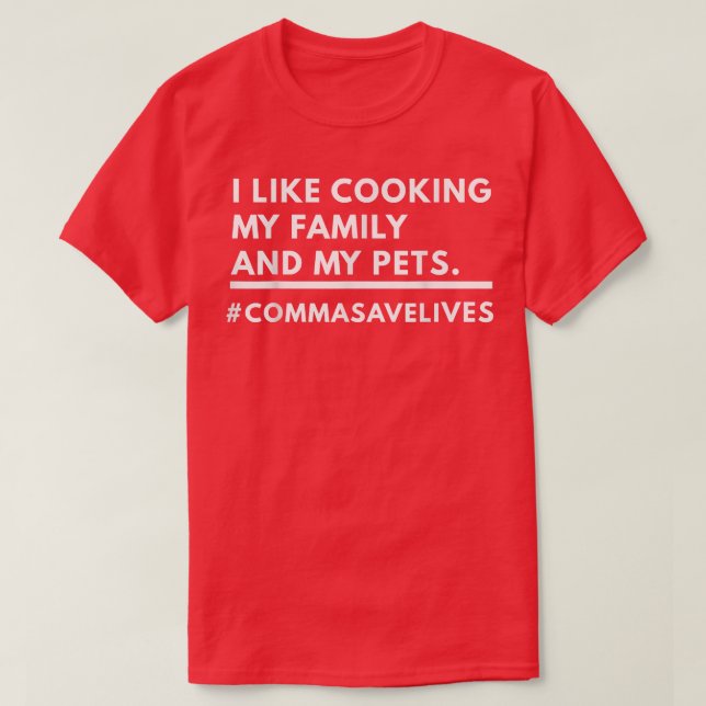 I Like Cooking My Family And My Pets shirt  (Design Front)