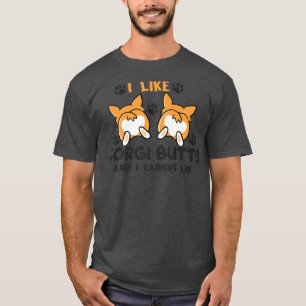 I Like Corgi Butts And I Cannot Lie, Funny Dog Pre T-Shirt