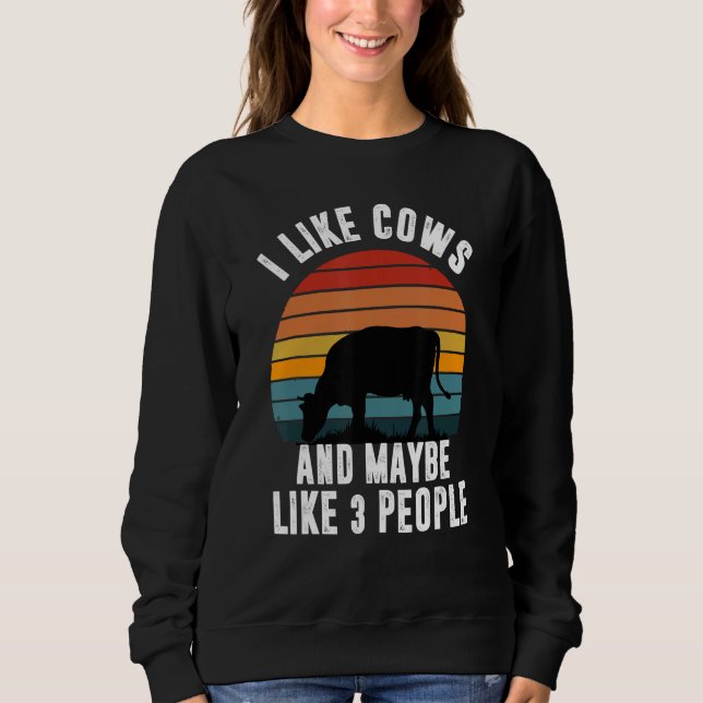 I Like Cows And Maybe Like 3 People Retro Cows Far Sweatshirt (Front)