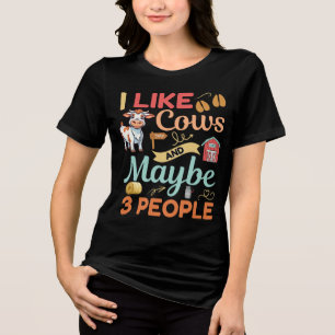 I Like Cows & Maybe 3 People, Funny Anti-Social Tri-Blend Shirt