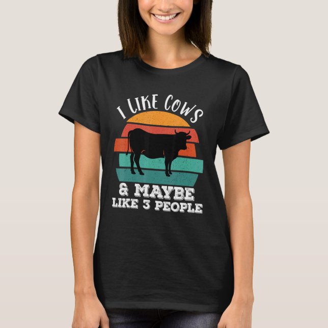I Like Cows & Maybe Like 3 People Animal Lover Sar T-Shirt (Front)