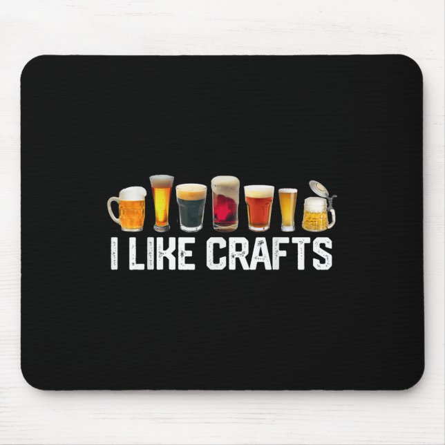 I Like Crafts Craft Beer Microbrew Hops Funny Gift Mouse Pad (Front)
