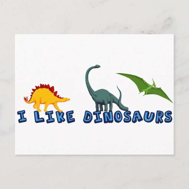 I Like Dinosaurs Postcard (Front)