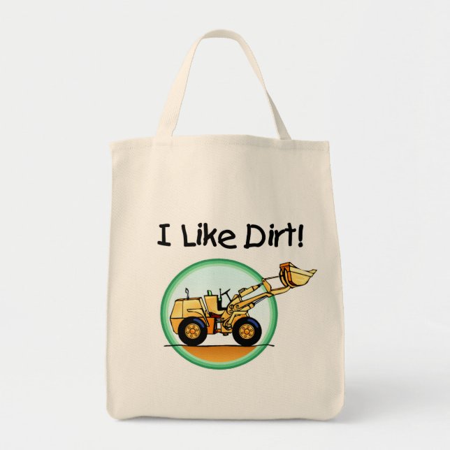 I Like Dirt T-shirts and Gifts Tote Bag (Front)