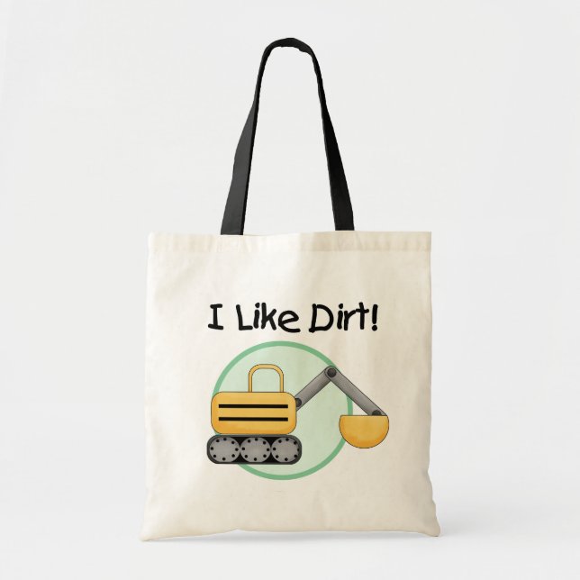 I Like Dirt  Tshirts and Gifts Tote Bag (Front)