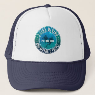 I LIKE DIVING AND MAYBE 3 PEOPLE CUSTOMIZABLE TRUCKER HAT