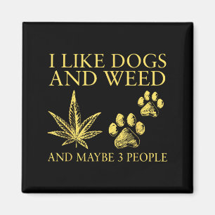 I like dogs and and maybe 3 people humour quote I Magnet