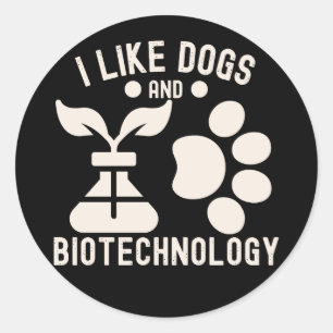 I Like Dogs and Biotechnology Classic Round Sticker