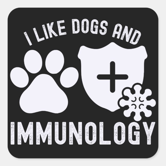 I Like Dogs and Immunology Square Sticker (Front)