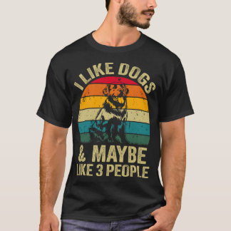 I Like Dogs And Maybe Like 3 People, Funny Dog T-Shirt