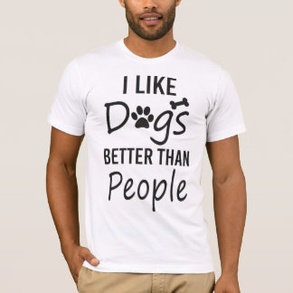 I Like Dogs Better Than People T-Shirt