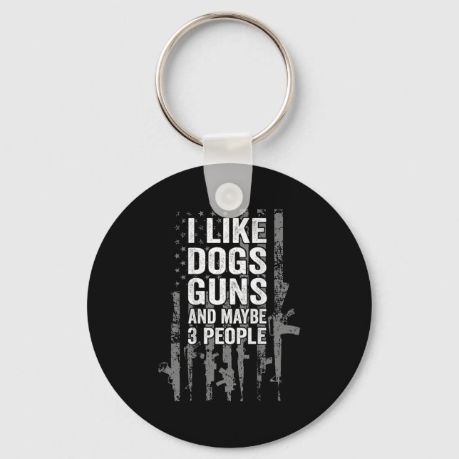I Like Dogs Guns And Maybe Three People Usa Flag P Key Ring (Front)