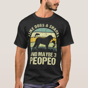 I like dogs sharks and maybe 3 people Funny Retro T-Shirt