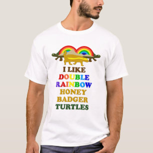 I Like Double Rainbow Honey Badger Turtles T-Shirt