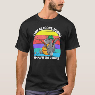 I Like Dragons Fishing And Maybe 3 People Kids Fis T-Shirt