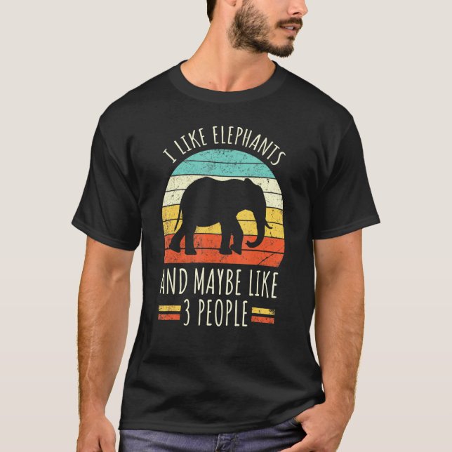 I Like Elephants And Maybe Like 3 People Retro T-Shirt (Front)