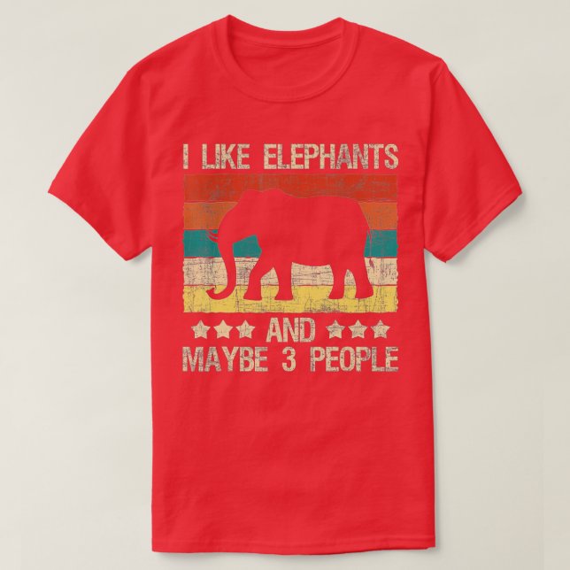 I Like Elephants Wildlife Elephant Lover Animal Wh T-Shirt (Design Front)
