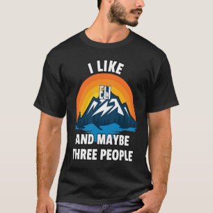 I Like Eli And Maybe Three People T-Shirt