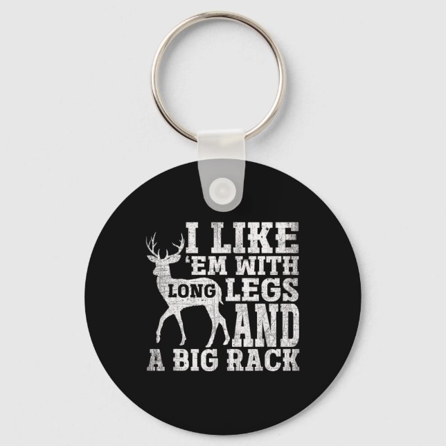 I Like Em With Long Legs And A Large Rack Deer  Key Ring (Front)