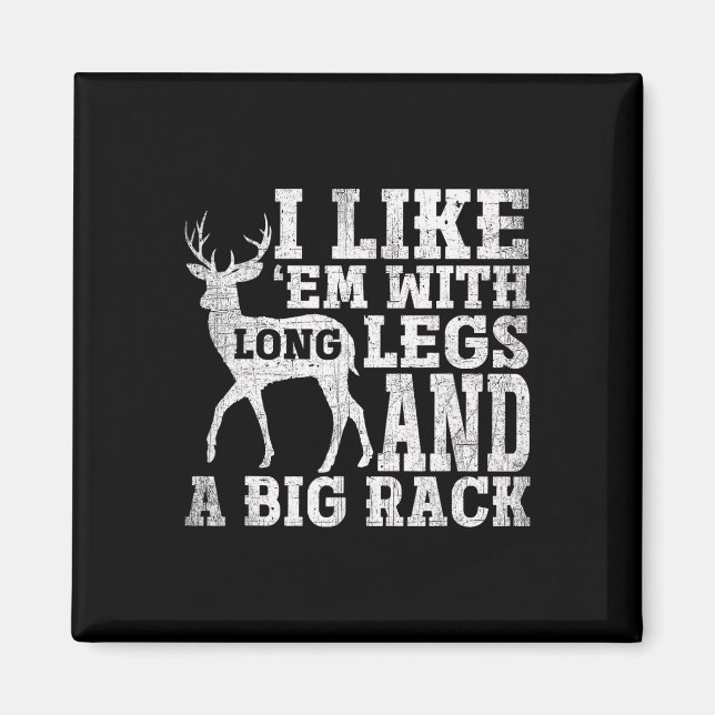 I Like Em With Long Legs And A Large Rack Deer  Magnet (Front)