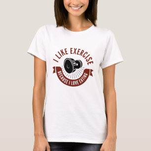 I Like Exercise T-Shirt