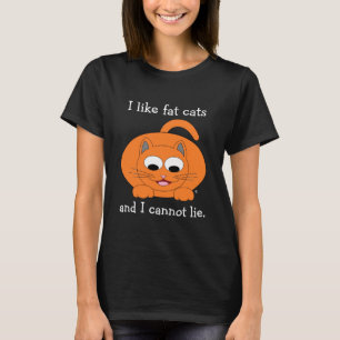 I Like Fat Cats and I Cannot Lie Ginger Kitty T-Shirt