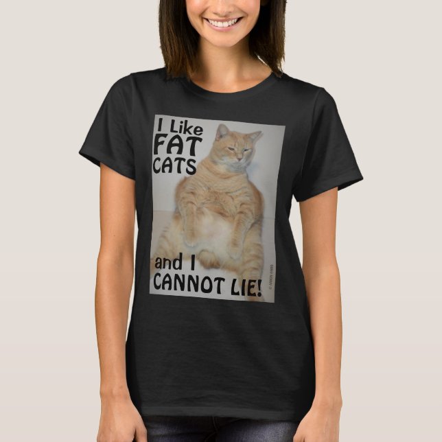 I Like Fat Cats and I Cannot Lie! Manx Cat T Shirt (Front)