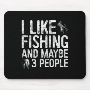 I Like Fishing And Maybe 3 People Fisherman Shirt  Mouse Pad