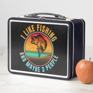 I LIKE FISHING AND MAYBE 3 PEOPLE METAL LUNCH BOX