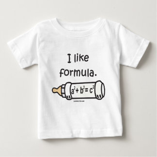 I Like Forumla Baby T-Shirt