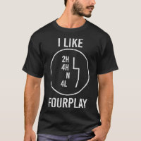 I Like FourPlay 44 4WD Awesome Offroading