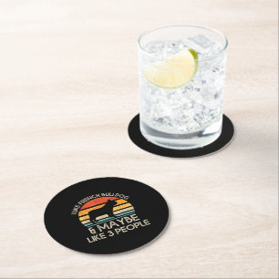 I Like French Bulldog And Maybe Like 3 People Dogs Round Paper Coaster