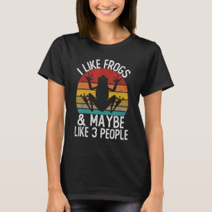 I Like Frogs and Maybe Like 3 People Shirts Frog