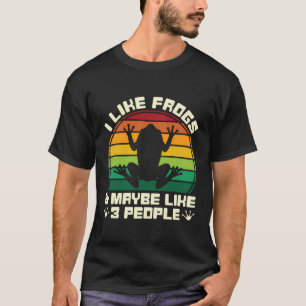 I Like Frogs Maybe Like 3 People Frog Hunter Frog T-Shirt