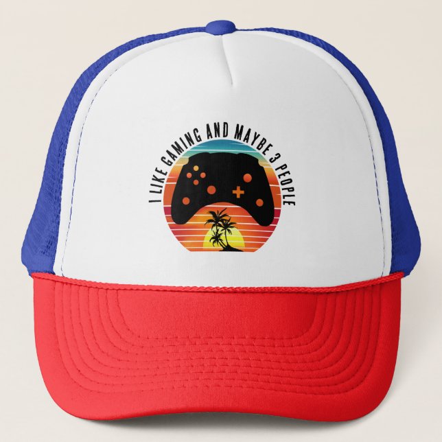 I LIKE GAMING AND MAYBE 3 PEOPLE TRUCKER HAT (Front)