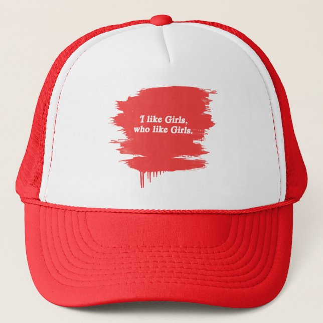 I like girls who like girls trucker hat (Front)