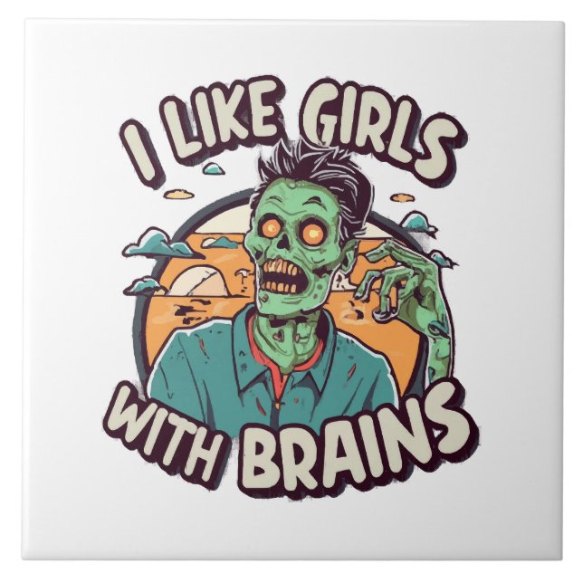 I Like Girls with Brains Ceramic Tile (Front)