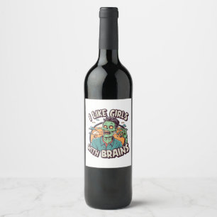 I Like Girls with Brains Wine Label