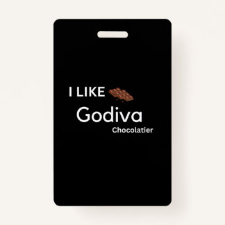 I like godiva ID Badge