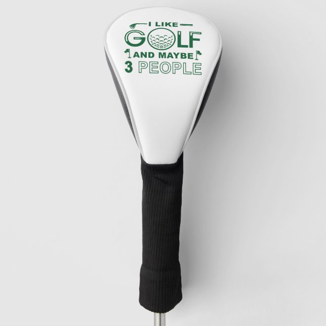 I Like Golf And Maybe 3 People Golf Head Cover (Front)