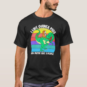 I Like Guinea Pigs And Maybe 3 People Kids Girls D T-Shirt