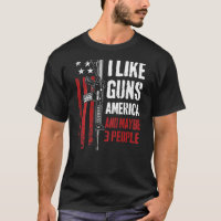 I Like Guns America Maybe 3 People Gun Joke On Bac