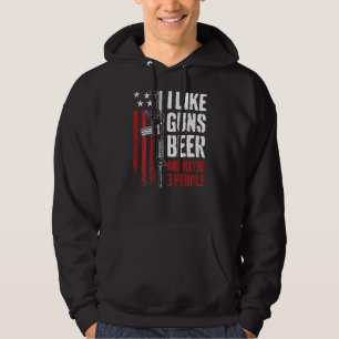 I Like Guns Beer And Maybe 3 People  Gun On Back Hoodie
