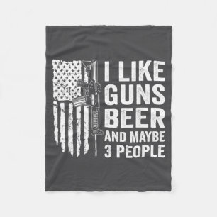 I Like Guns Beer Maybe 3 People Funny Drinking Fleece Blanket